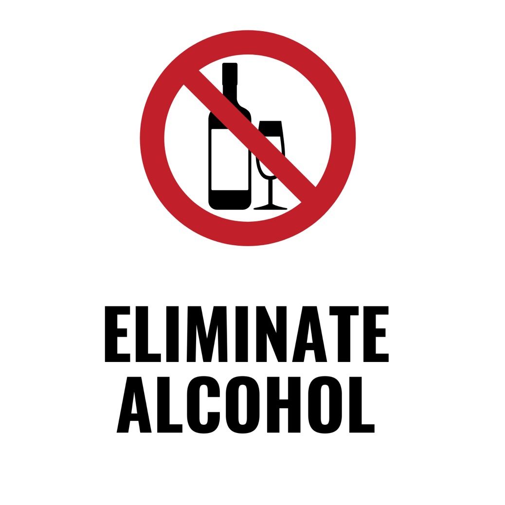 Eliminate Alcohol